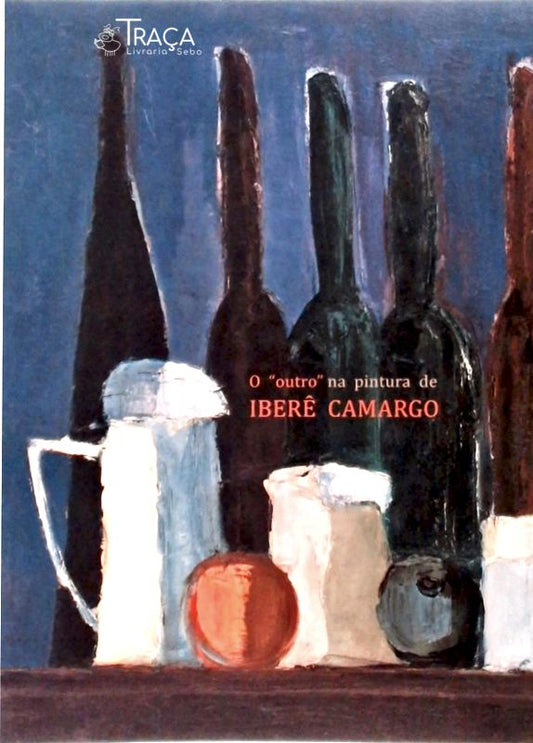 O Outro Na Pintura de Iberê Camargo