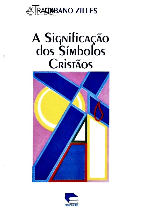 A Significação dos Símbolos Cristãos