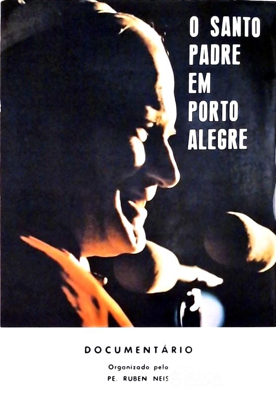 O Santo Padre em Porto Alegre