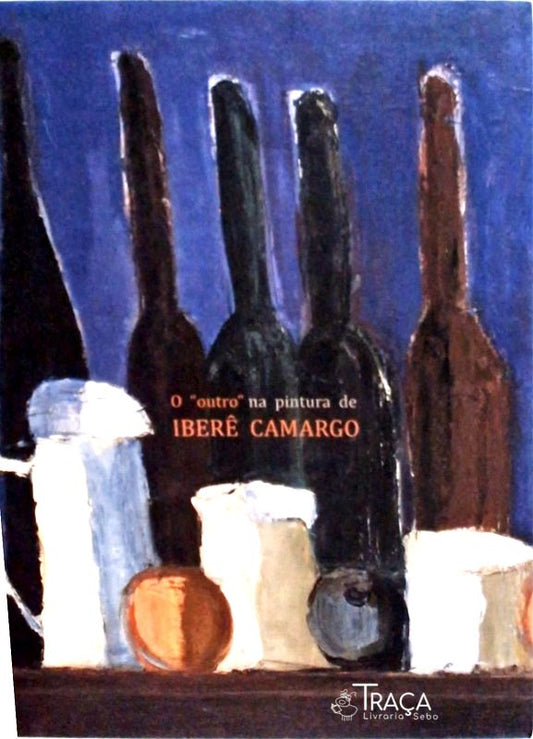 O Outro Na Pintura de Iberê Camargo