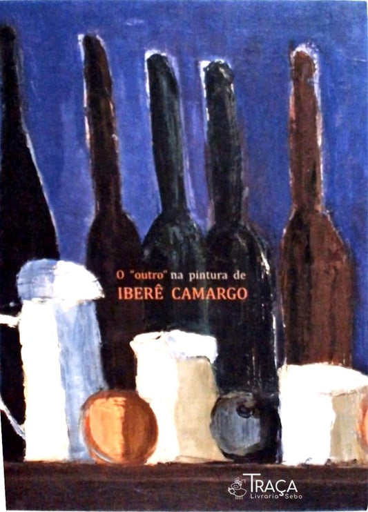 O Outro Na Pintura de Iberê Camargo
