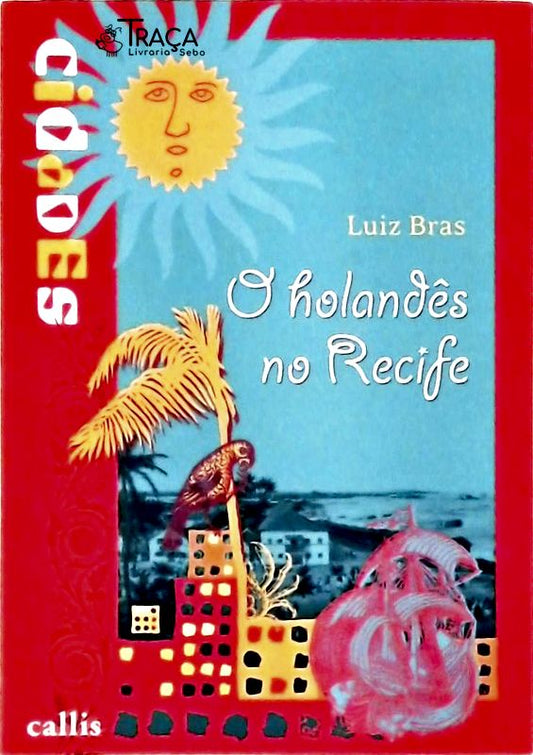 O Holandês No Recife