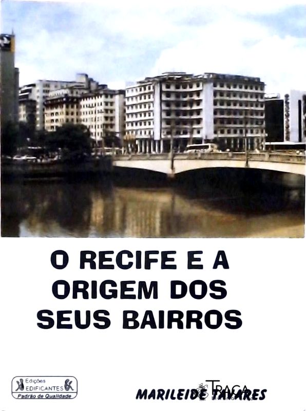 O Recife E A Origem Dos Seus Bairros