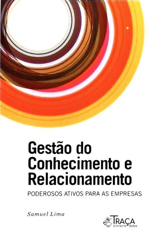 Gestão do Conhecimento e Relacionamento