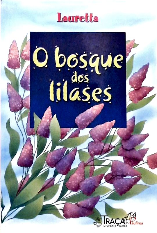 O Bosque Dos Lilases