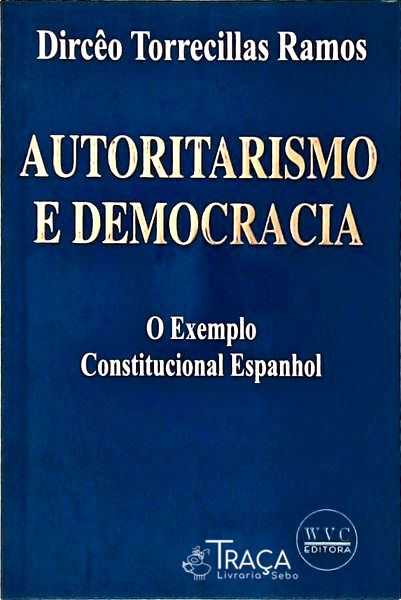 Autoritarismo e Democracia
