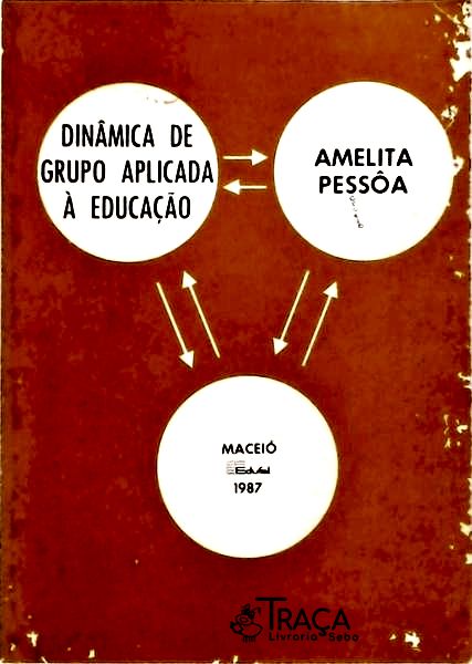 Dinâmica de Grupo Aplicada À Educação