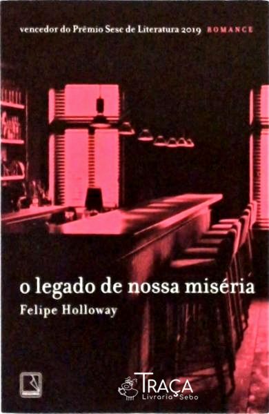 O Legado De Nossa Miséria