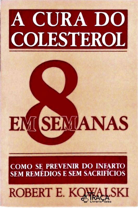 A Cura do Colesterol em 8 Semanas