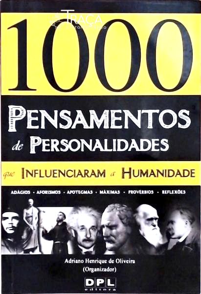 1000 Pensamento de Personalidades Que Influenciaram a Humanidade