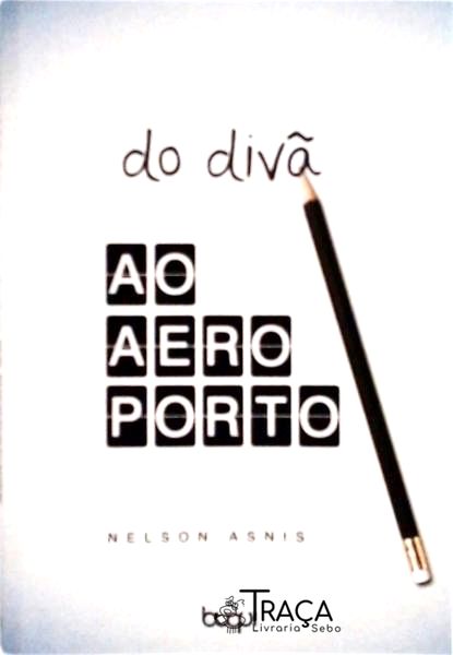 Do Divã Ao Aeroporto