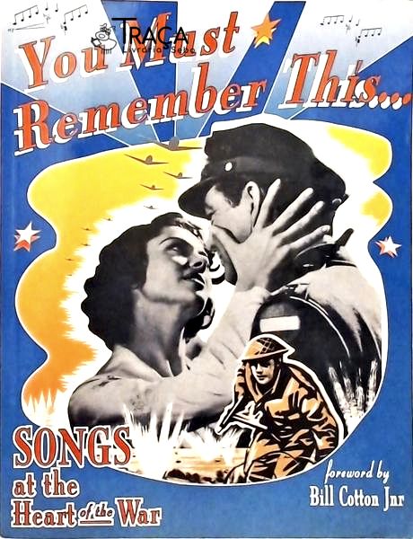 You Must Remember This - Songs At The Heart Of The War