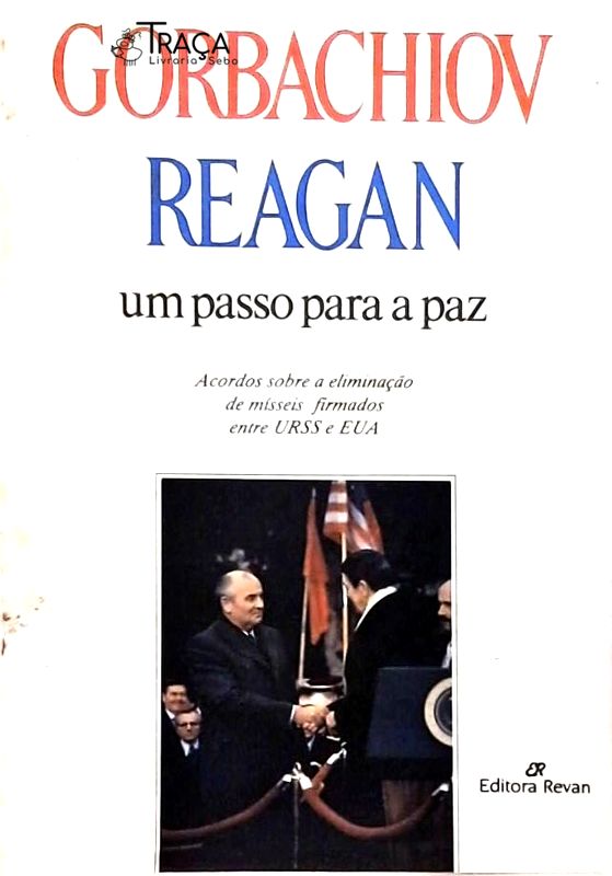 Gorbachiov - Reagan, Um Passo para a Paz