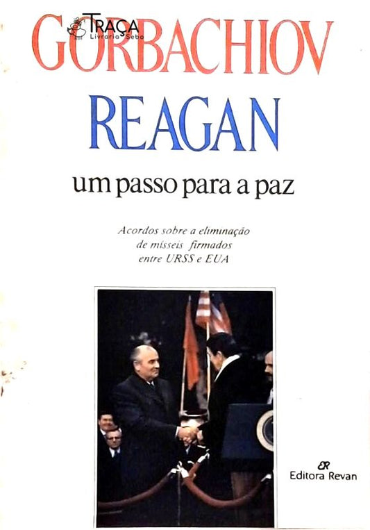 Gorbachiov - Reagan, Um Passo para a Paz
