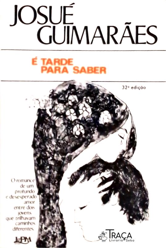 É Tarde Para Saber