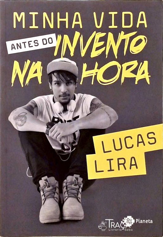 Minha Vida Antes Do Invento Na Hora