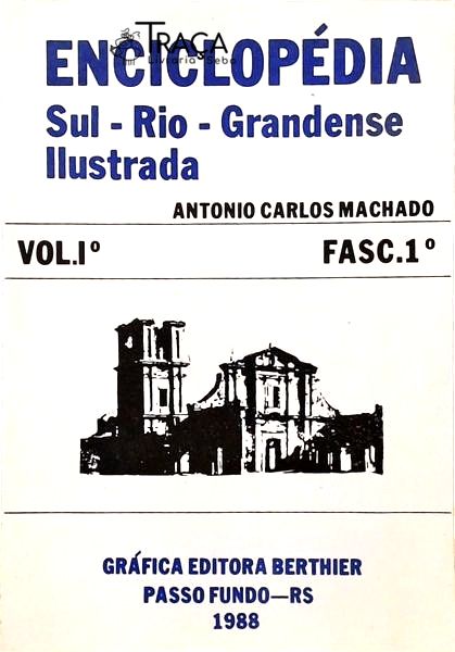 Enciclopédia Sul-riograndense Ilustrada 3 Vols, 6 Fasc.