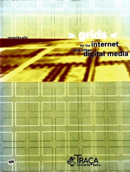 Grids For The Internet And Other Digital Media