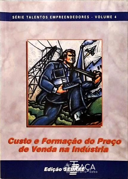 Custo e Formação do Preço de Venda Na Indústria