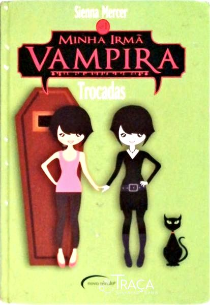 Minhã Irmã Vampira - Trocadas