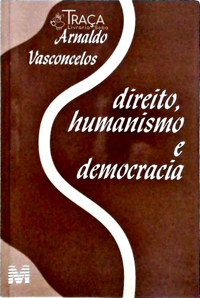 Direito, Humanismo e Democracia