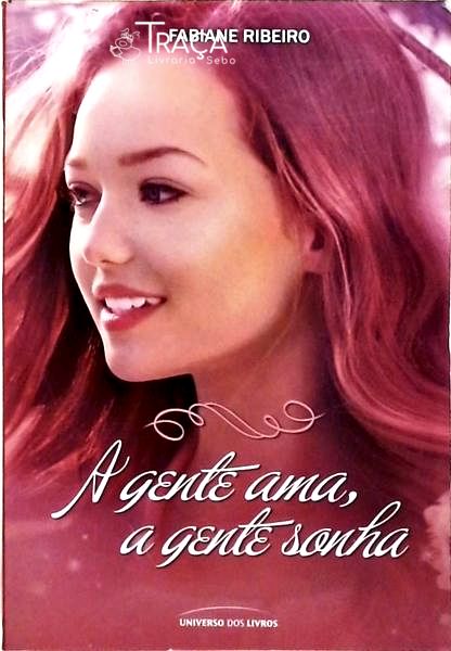 A Gente Ama A Gente Sonha