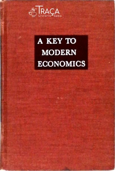 A Key To Modern Economics