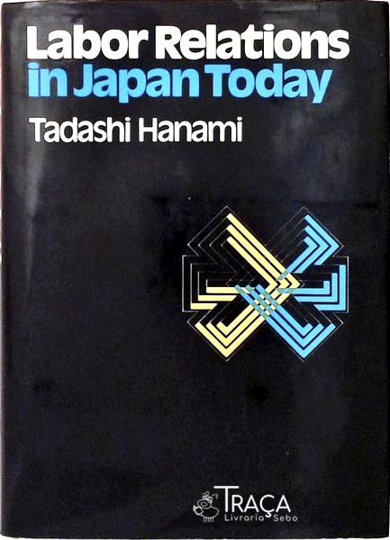 Labor Relations In Japan Today