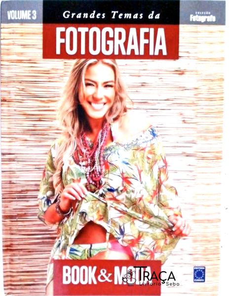 Grandes Temas Da Fotografia - Book E Moda