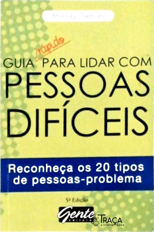 Guia Rápido para Lidar com Pessoas Difíceis