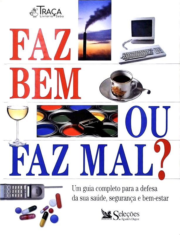Faz Bem Ou Faz Mal?