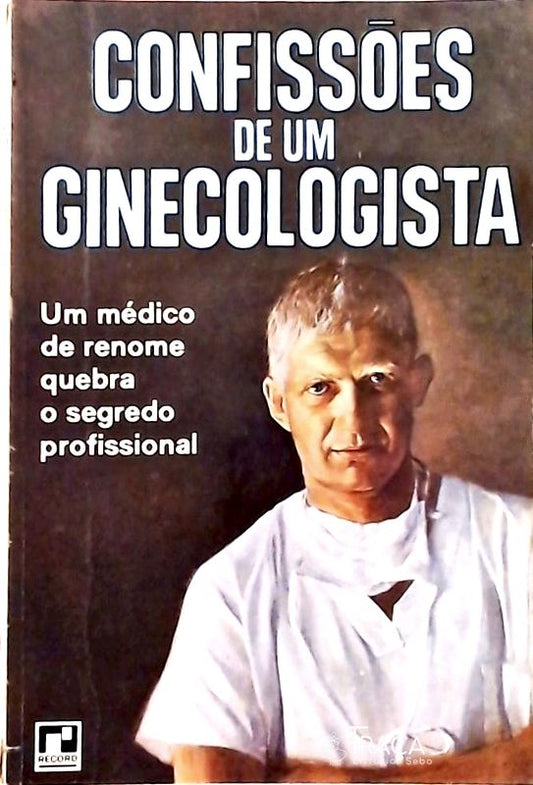 Confissões de Um Ginecologista