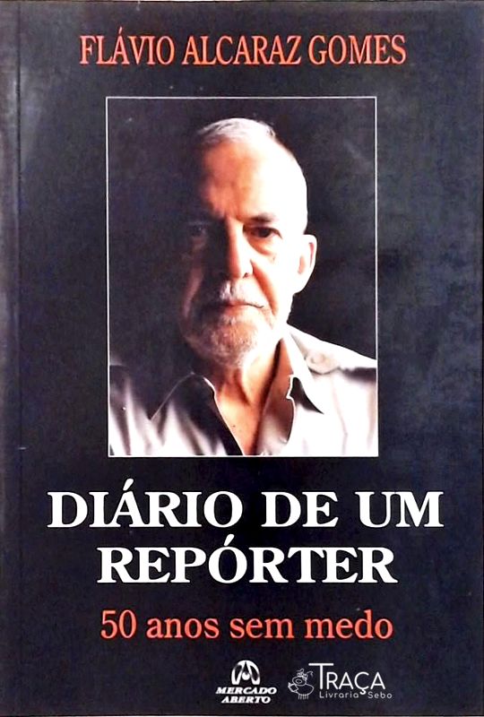 Diário De Um Repórter - 50 Anos Sem Medo