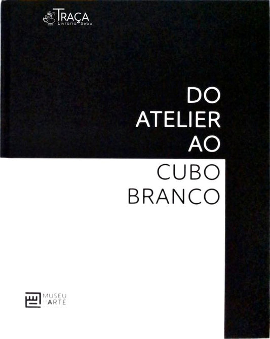 Do Atelier Ao Cubo Branco