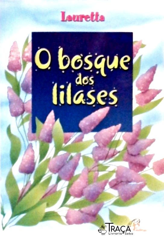 O Bosque Dos Lilases