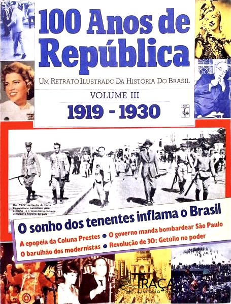 100 Anos de República - Vol Iii