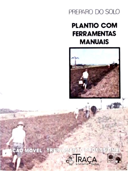 Preparo do Solo - Plantio com Ferramentas Manuais
