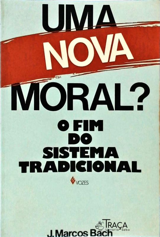 Uma Nova Moral ?
