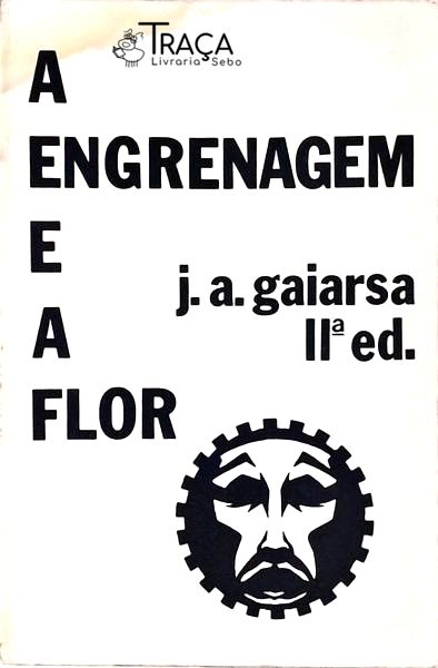 A Engrenagem E A Flor
