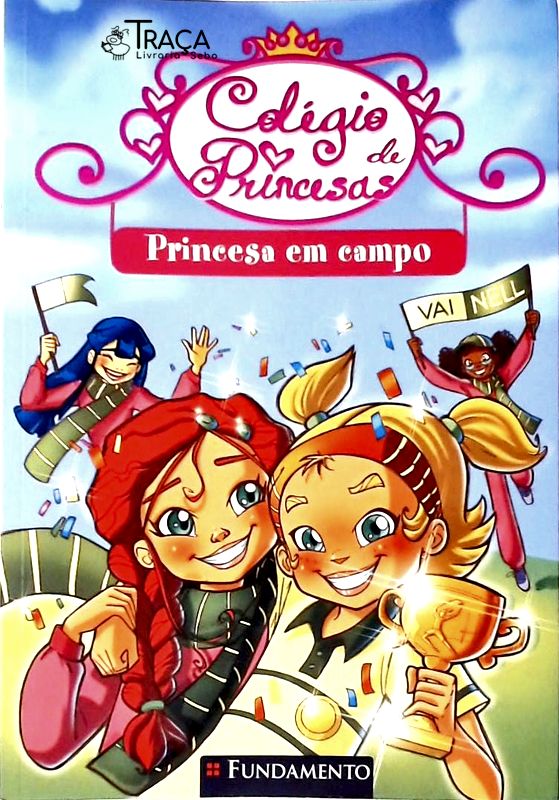 Colégio De Princesas - Princesa Em Campo