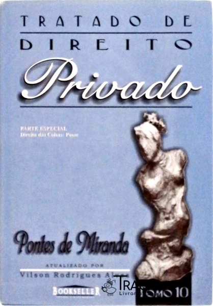 Tratado de Direito Privado Vol 10