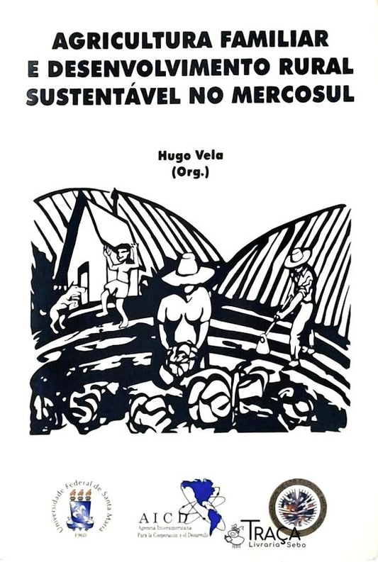Agricultura Familiar e Desenvolvimento Rural Sustentável No Mercosul