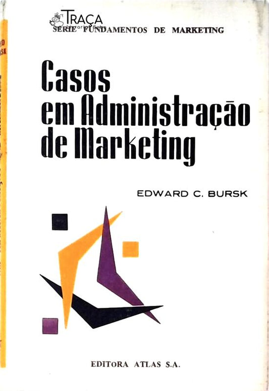 Casos em Administração de Marketing