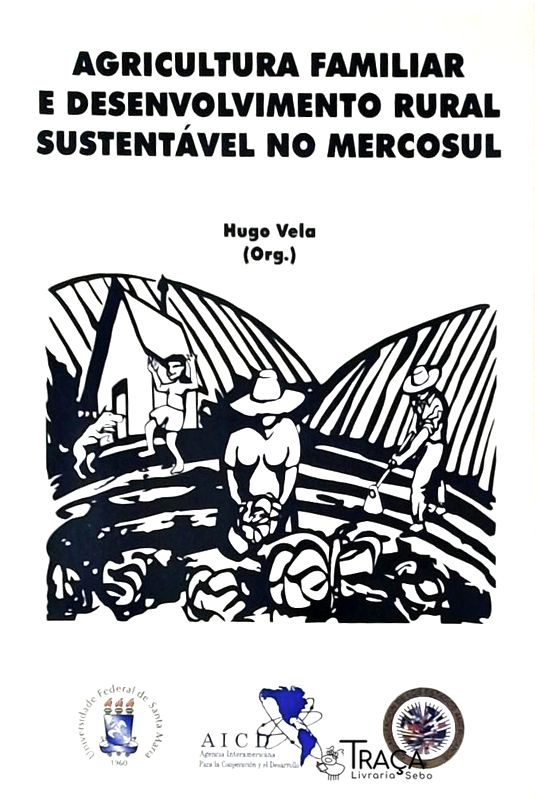 Agricultura Familiar e Desenvolvimento Rural Sustentável No Mercosul