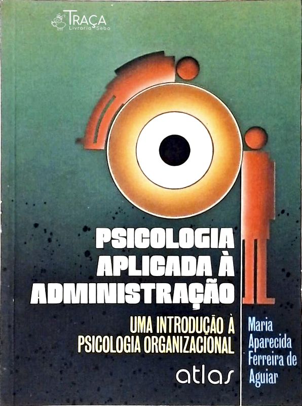 Psicologia Aplicada À Administração