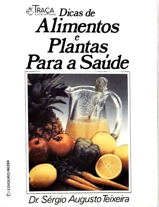 Dicas de Alimentos e Plantas para a Saúde