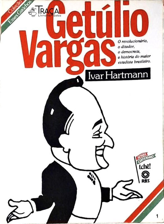 Esses Gaúchos - Getúlio Vargas