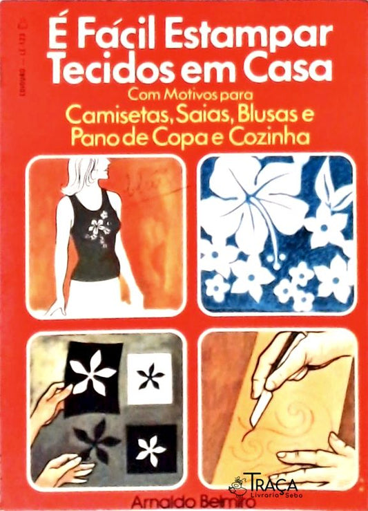 É Fácil Estampar Tecidos em Casa
