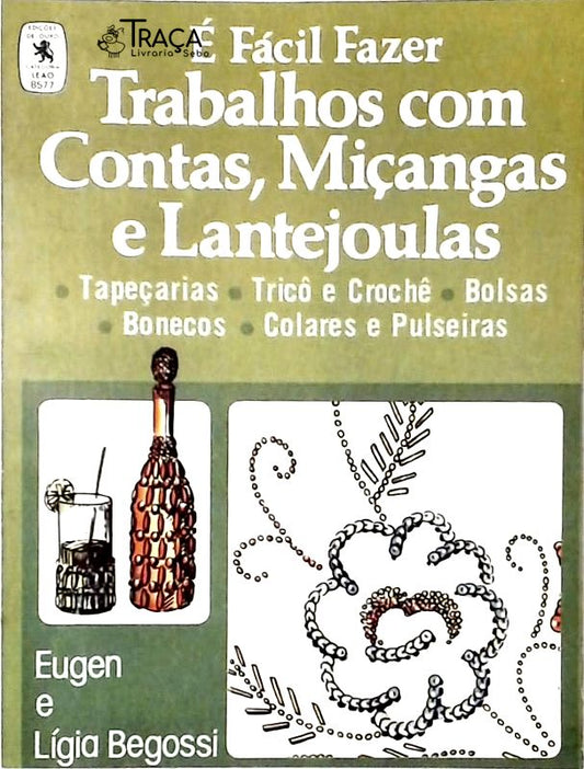 É Fácil Fazer Trabalhos Com Contas, Miçangas e Lantejoulas