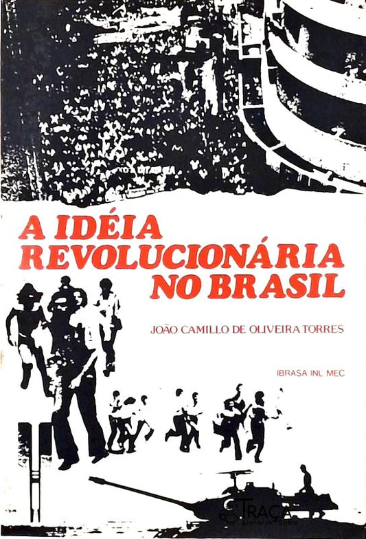 A Idéia Revolucionária No Brasil